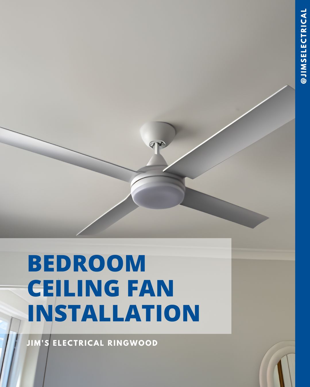 Bedroom Ceiling Fan Installation